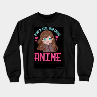 Just A Girl Who Loves Anime Cartoon Anime Girl Crewneck Sweatshirt